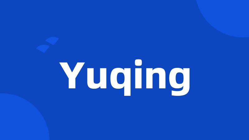 Yuqing