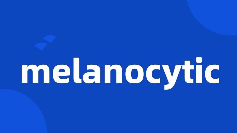melanocytic