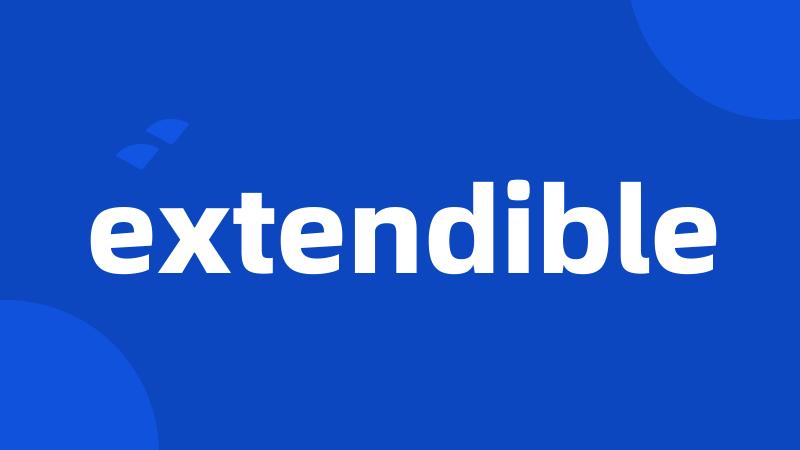 extendible