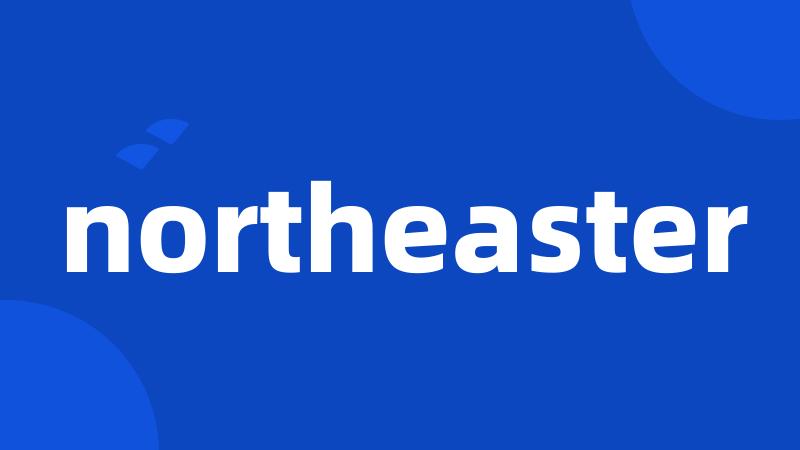 northeaster