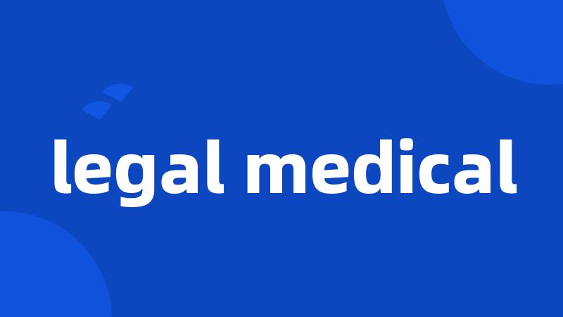 legal medical