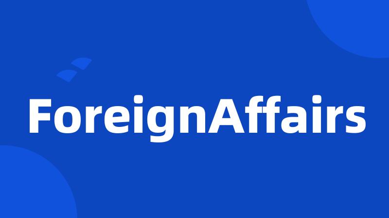 ForeignAffairs