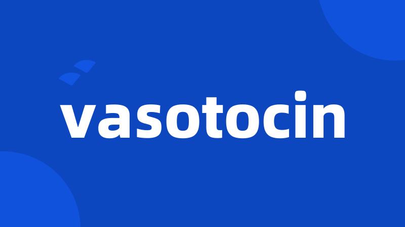 vasotocin