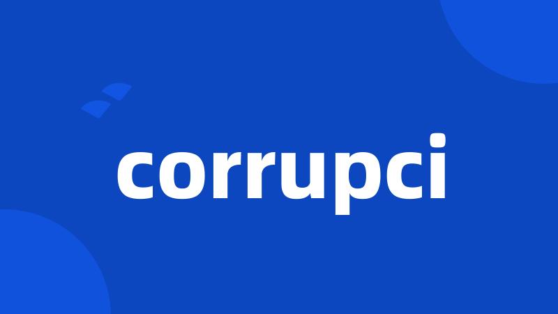corrupci