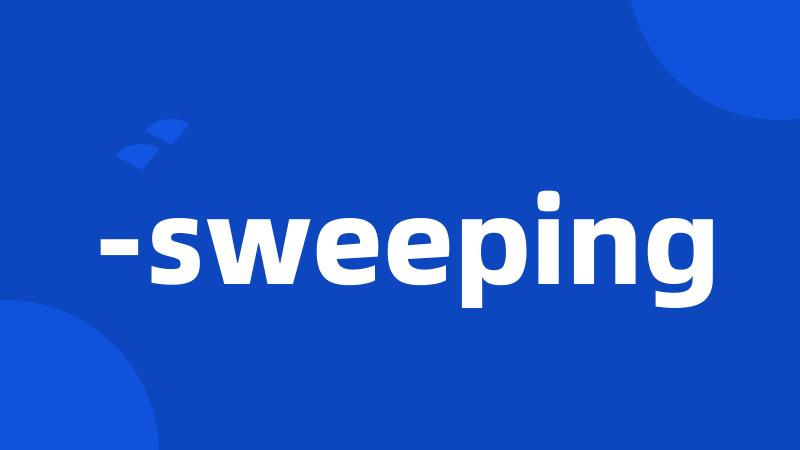 -sweeping