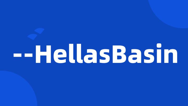 --HellasBasin