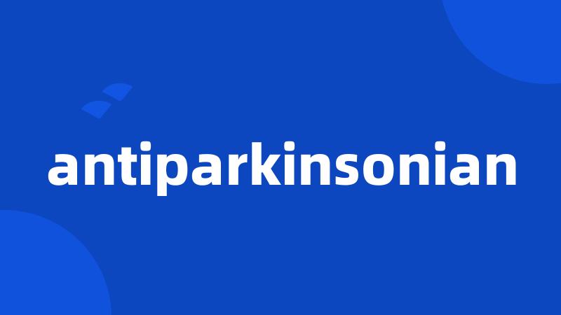 antiparkinsonian