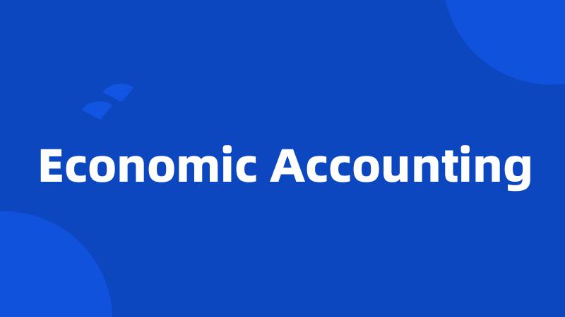 Economic Accounting