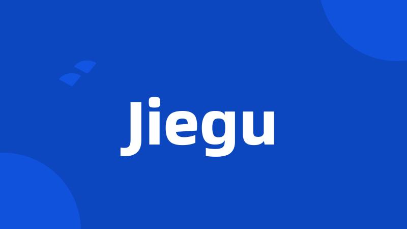 Jiegu