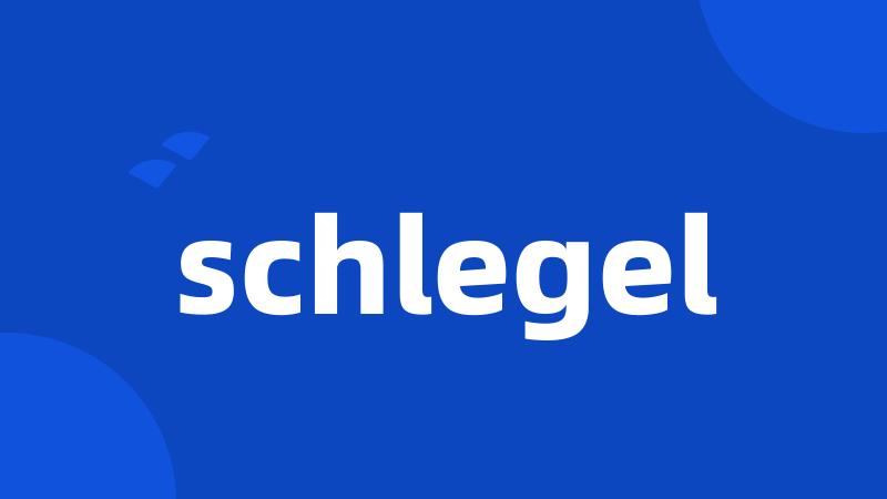 schlegel