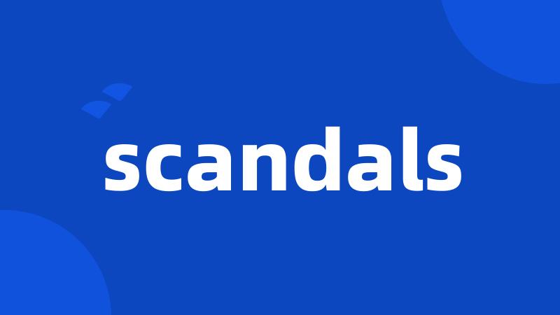 scandals