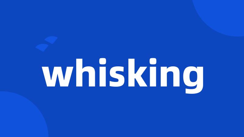 whisking