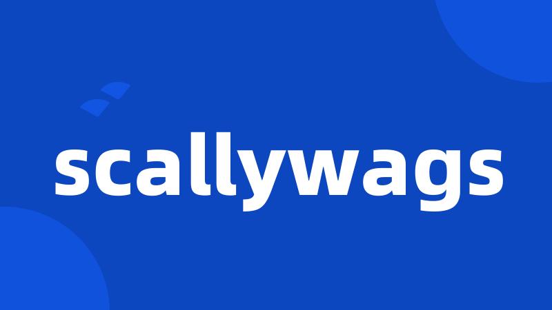 scallywags