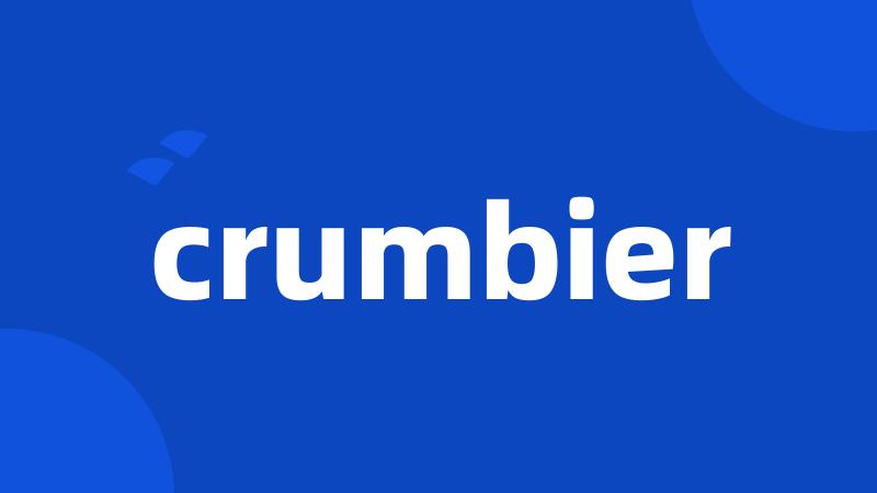 crumbier