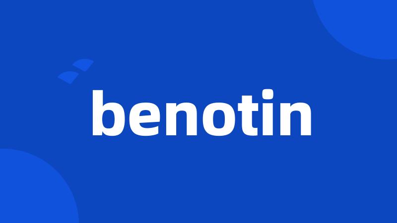 benotin