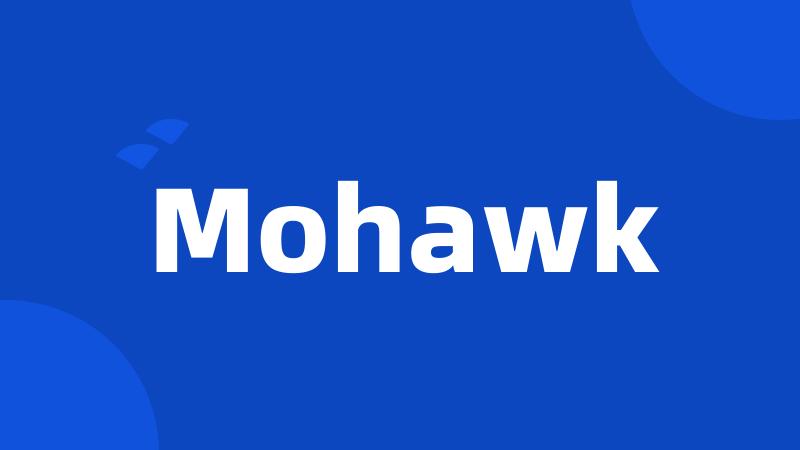 Mohawk