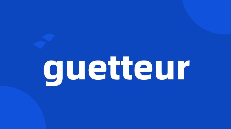 guetteur