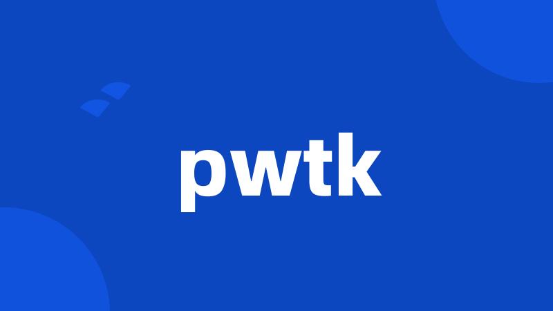 pwtk