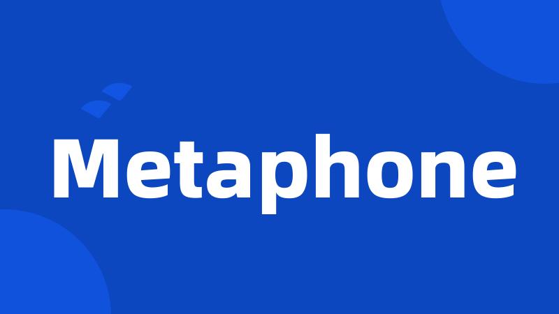 Metaphone