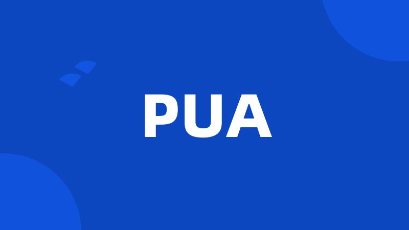 PUA