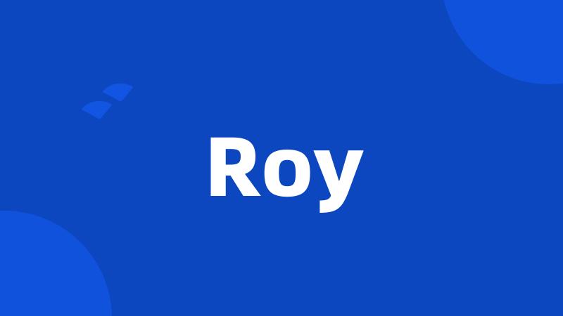 Roy