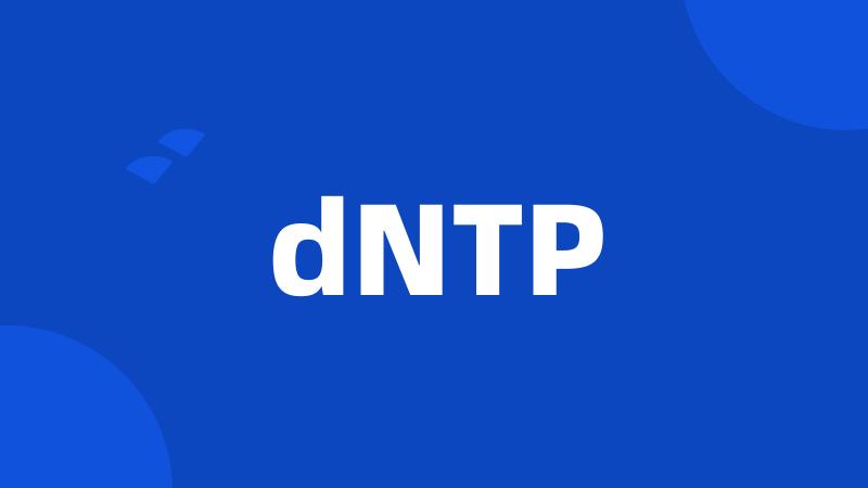 dNTP