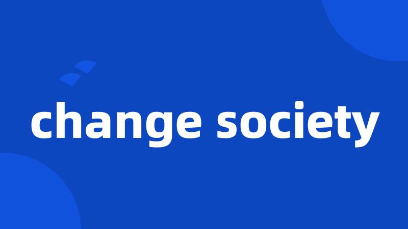 change society