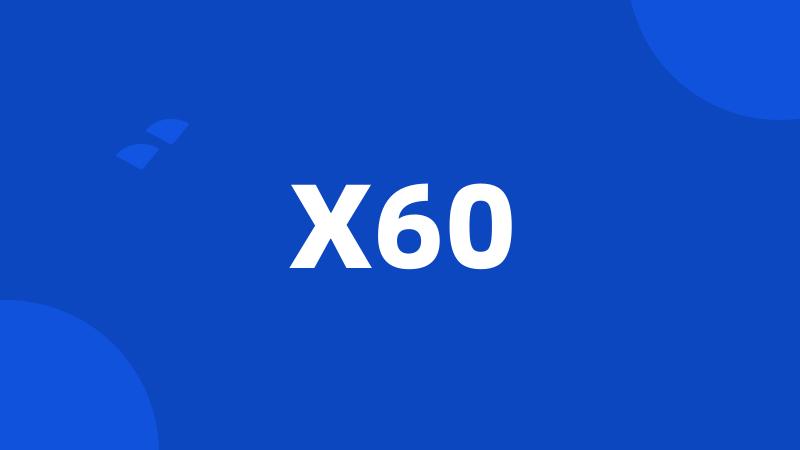 X60