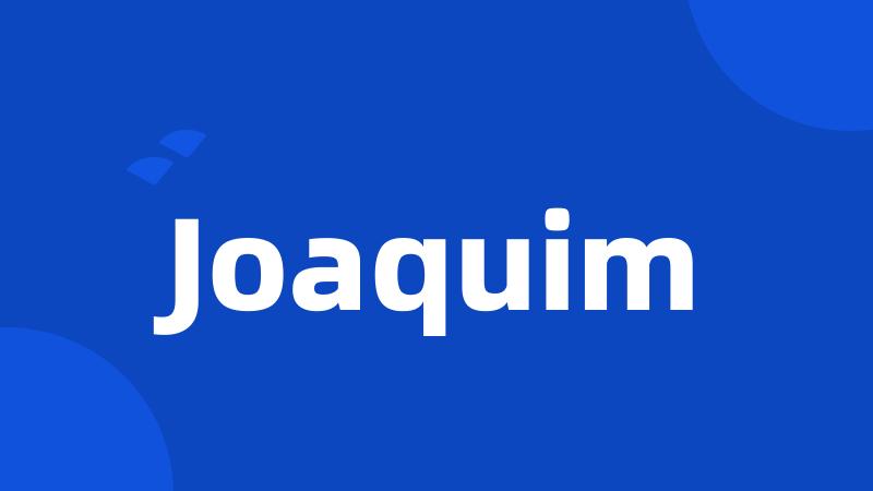 Joaquim