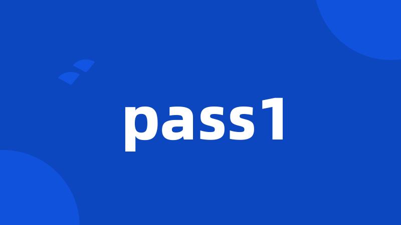 pass1