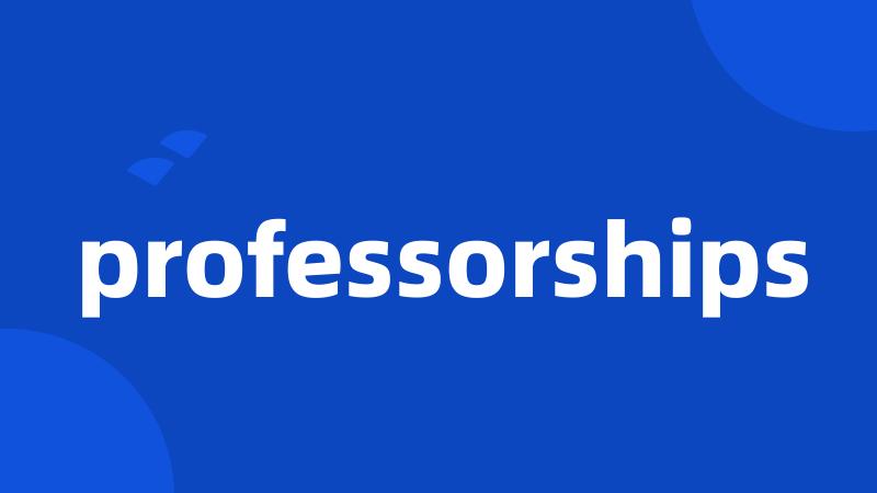 professorships