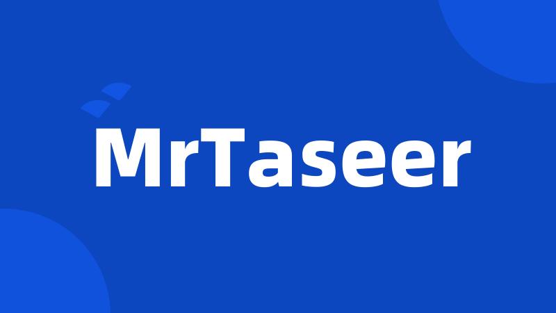 MrTaseer