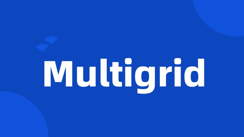 Multigrid