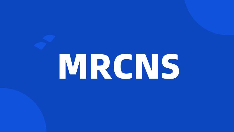 MRCNS