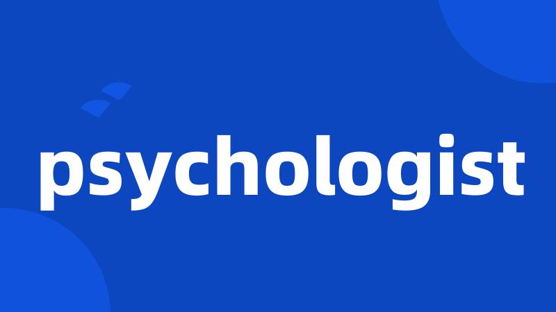 psychologist