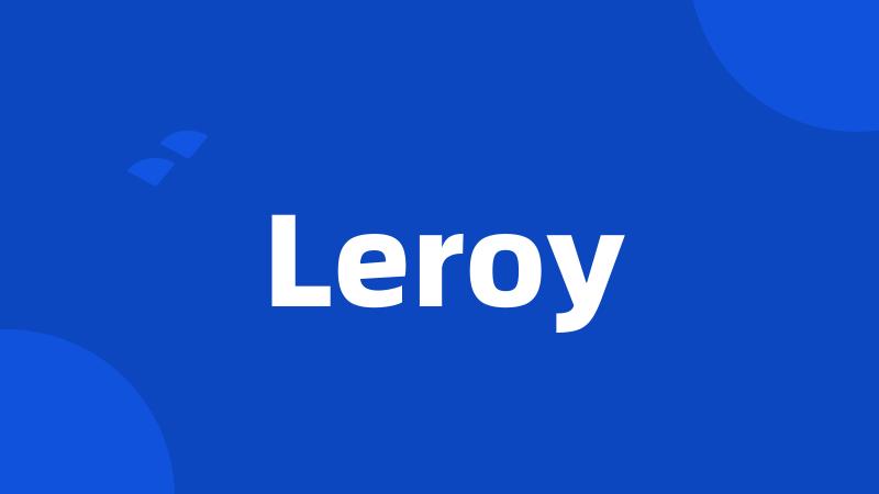 Leroy