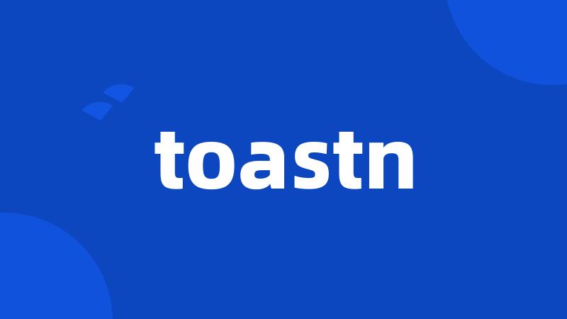 toastn