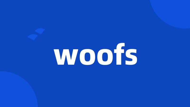 woofs