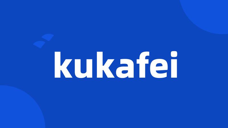 kukafei