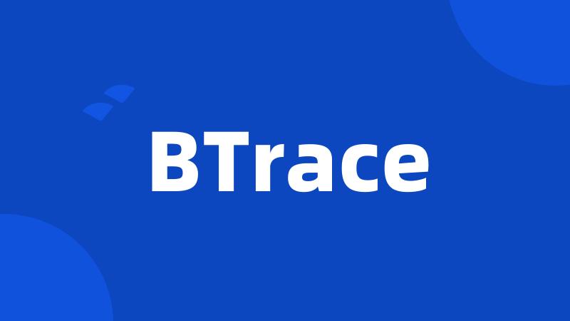 BTrace