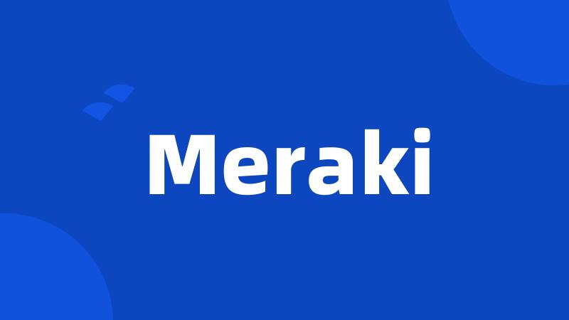 Meraki