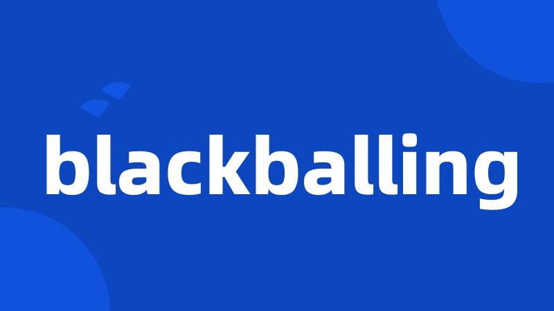 blackballing