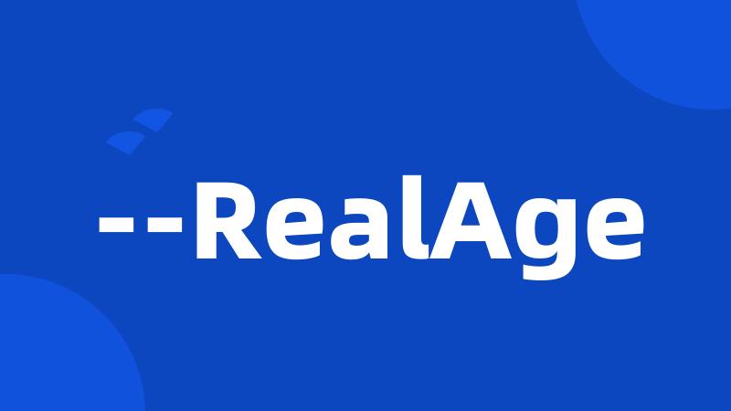 --RealAge