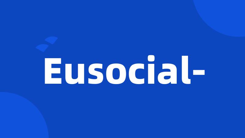 Eusocial-