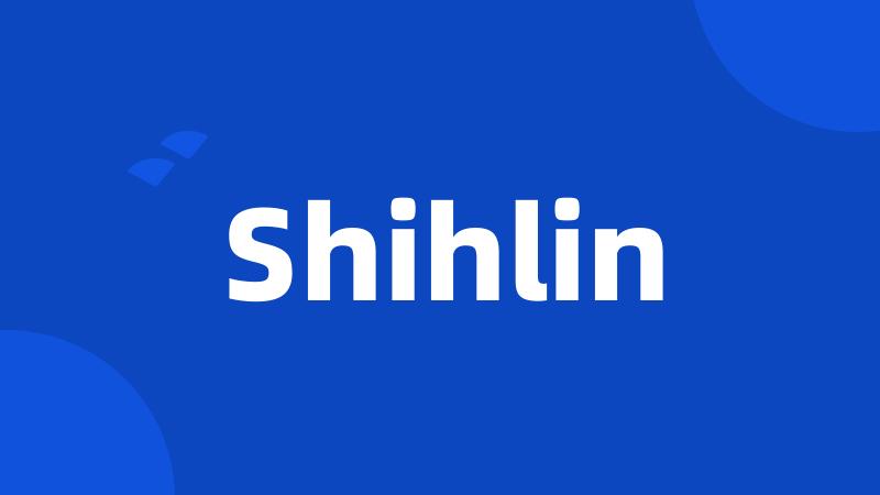 Shihlin