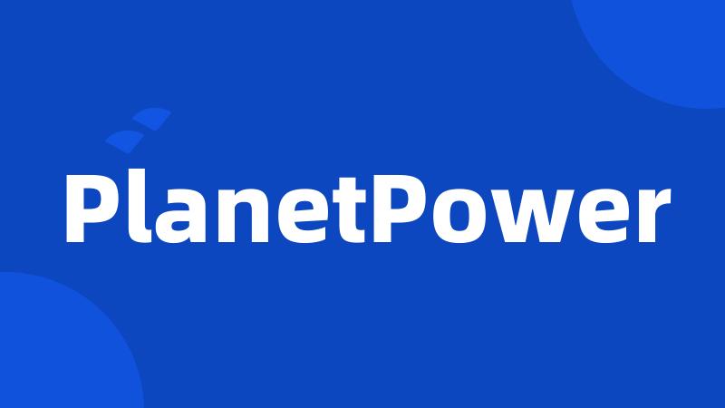 PlanetPower