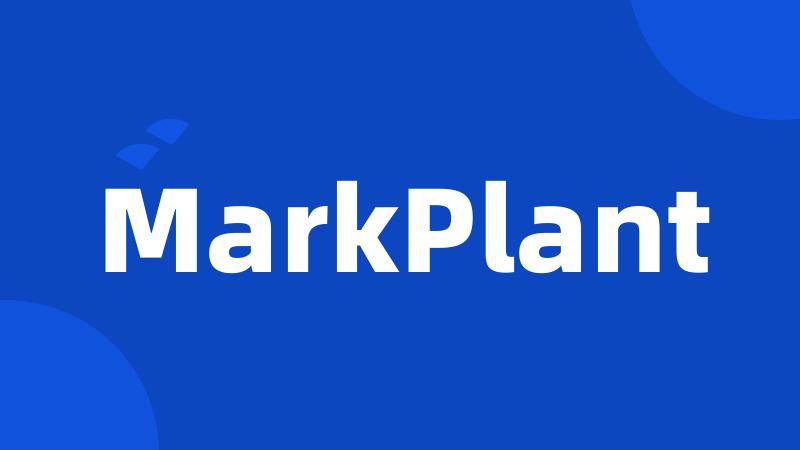 MarkPlant