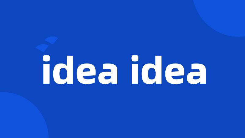 idea idea