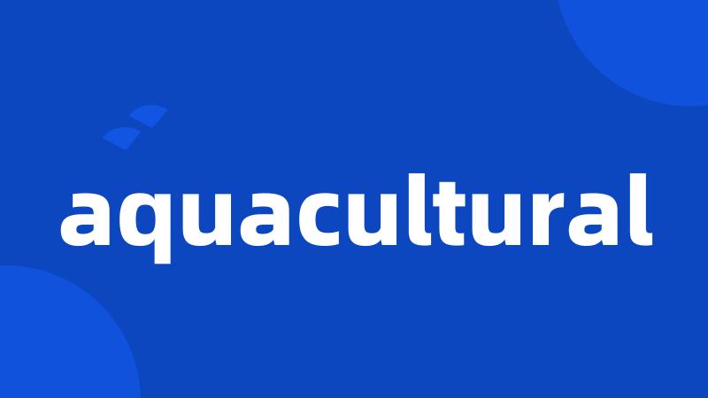 aquacultural