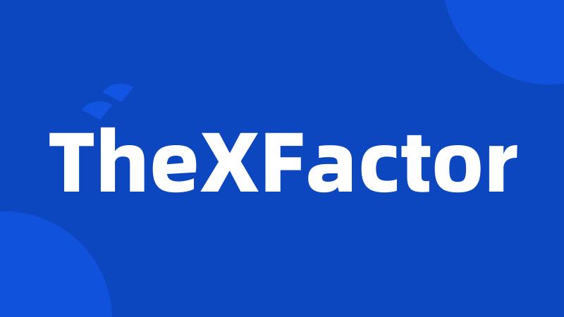 TheXFactor